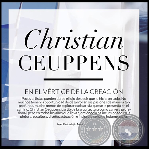 Christian Ceuppens en el vértice de la creación - Por PATRICIA LUJÁN ARÉVALOS - Año 2016